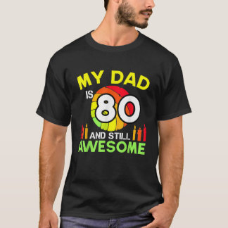Camiseta Meu Pai É 80 E Ainda É Incrível Vintage 80 Birthd