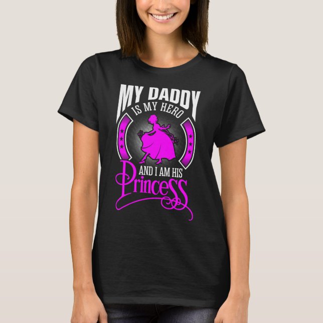 Camiseta Meu Pai É Meu Herói E Eu Sou Sua Princesa Tsht (Frente)