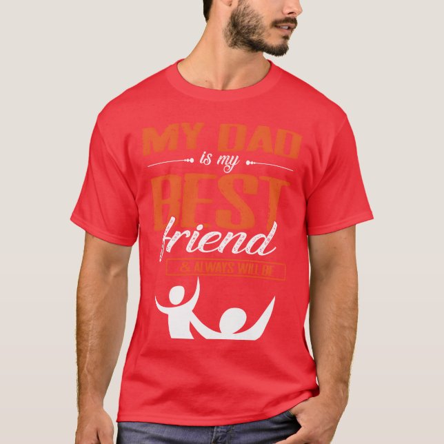 Camiseta Meu Pai É Meu Melhor Amigo E Sempre Será Pai (Frente)
