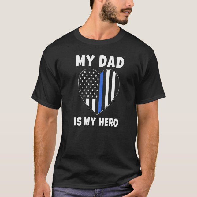 Camiseta Meu Pai É Meu Policial Herói Pai Linha Azul Fl (Frente)