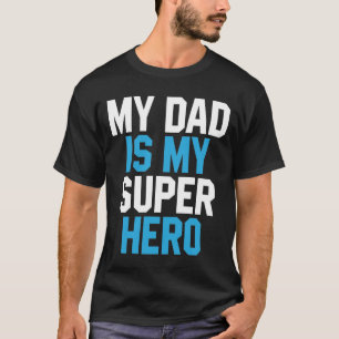 Camiseta Meu Pai É Meu Super-Herói - Presente De Dia de o