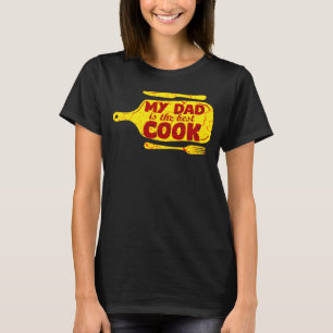 Camiseta Meu Pai é o melhor Cozinhar de cozinha Pai de chef