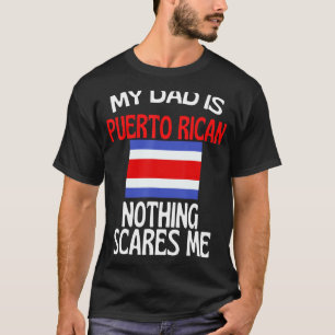 Camiseta Meu Pai É Porto-Riquenho Nada Me Assusta Um Pai En