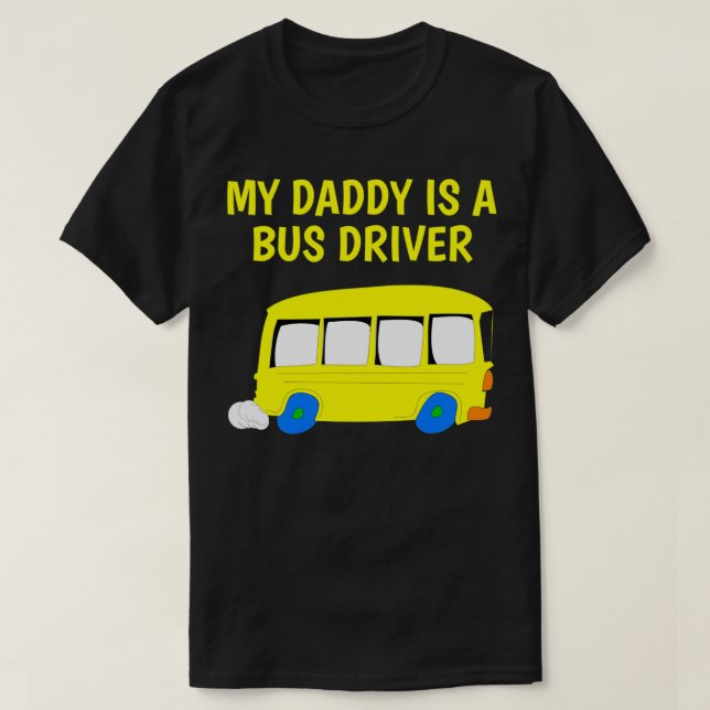 Camiseta Meu Pai É Um Motorista De Ônibus Orgulhoso, Filho  (Frente do Design)