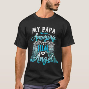 Camiseta Meu Pai Era Tão Incrível Que Deus O Fez Um Anjo