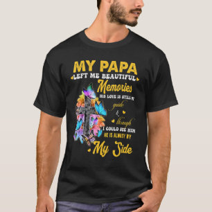 Camiseta Meu Pai Me Deixou Belas Memórias Seu Amor Ainda