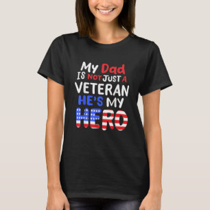 Camiseta Meu Pai não é apenas um veterano. Ele é meu herói.