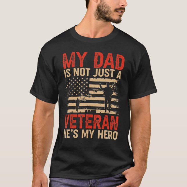 Camiseta Meu Pai não é apenas um veterano. Ele é meu herói  (Frente)