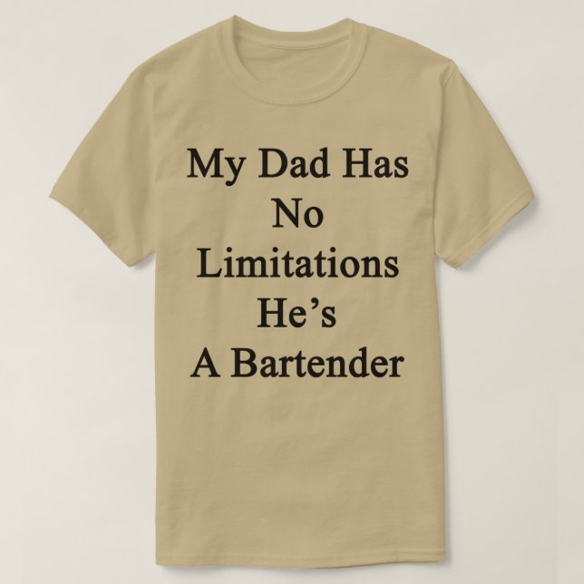 Camiseta Meu Pai não tem limitações Hex27s como barman (Frente do Design)