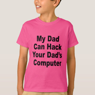 Camiseta Meu Pai Pode Hackear Seu Computador Pai