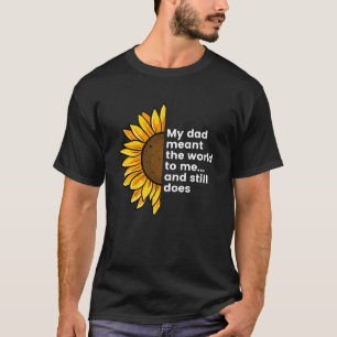 Camiseta Meu Pai Significa O Mundo Para Mim E Ainda Faz Hum