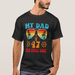 Camiseta Meu Pai Tem 47 Anos E Ainda É Legal Vintage Cruzei