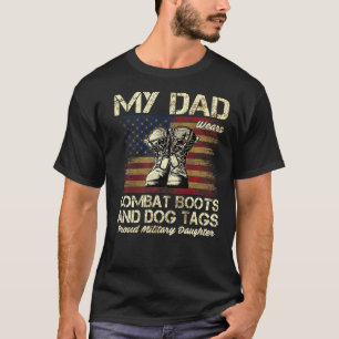 Camiseta Meu Pai Veste Combater Botas E Dog tags Orgulhosos