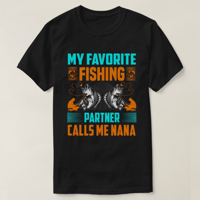 Camiseta Meu Parceiro De Pesca Favorito Me Chama NANA Vinta (Frente do Design)