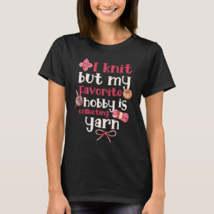 Camiseta Meu Passatempo Favorito É Colecionar Fios Para Tea
