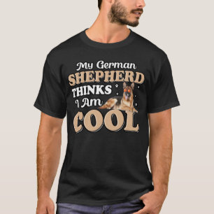 Camiseta Meu pastor alemão acha que eu sou Cachorro Legal