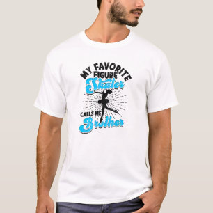 Camiseta Meu patinador artístico favorito me chama de irmão