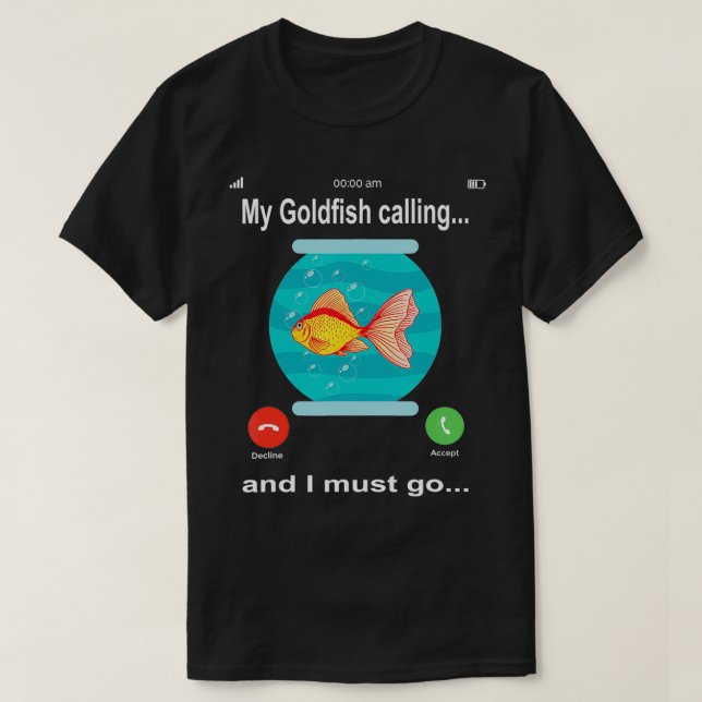Camiseta Meu peixinho dourado está ligando e eu devo ir Eng (Frente do Design)