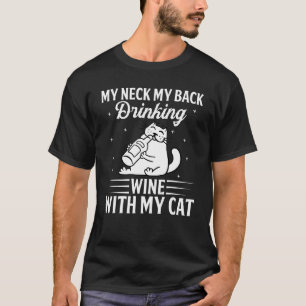 Camiseta Meu Pescoço Meu Vinho De Bebendo Com Meu Gato De G