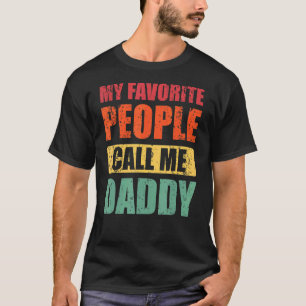 Camiseta Meu Pessoas Favorito Me Chame De Dia de os pais Pa