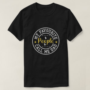 Camiseta Meu Pessoas Favorito Me Chame De Pai