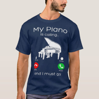 Camiseta Meu Piano Está Ligando E Eu Tenho Que Engraçado