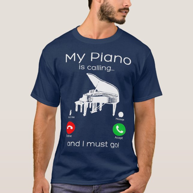 Camiseta Meu Piano Está Ligando E Eu Tenho Que Engraçado (Frente)