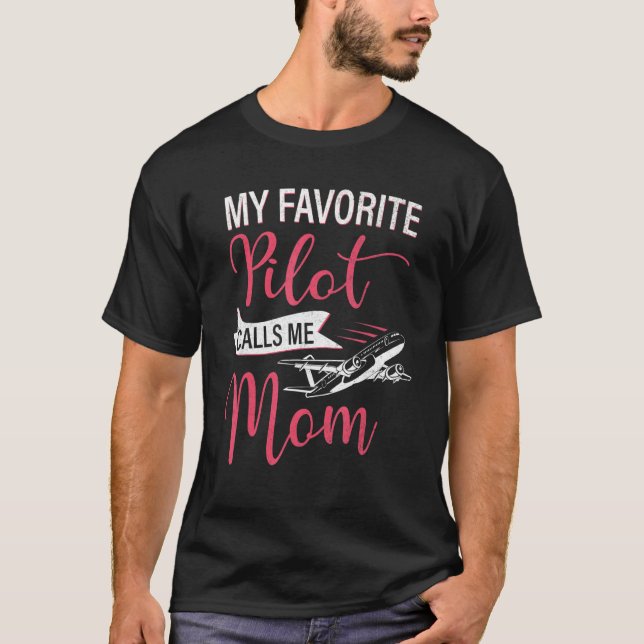 Camiseta Meu Piloto Favorito Me Chama Mãe De Aviação Famili (Frente)