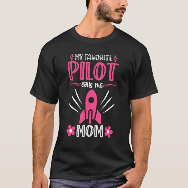 Camiseta Meu Piloto Favorito Me Chama Mãe Foguete Universo (Frente)