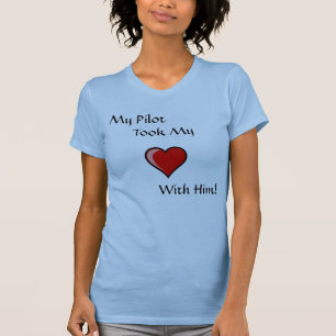 Camiseta Meu piloto, tomou o meu, com ele!