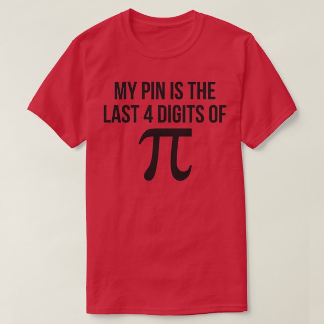 Camiseta Meu PIN é os últimos 4 dígitos da matemática de ne (Frente do Design)