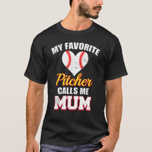 Camiseta Meu Pitcher Favorito Me Chama De Baseball De Mãe