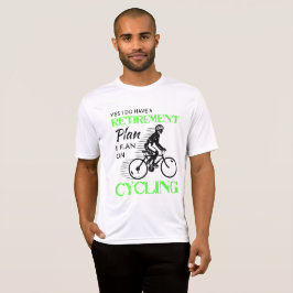 Camiseta Meu plano de aposentação está dando um ciclo para