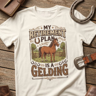 Camiseta Meu Plano de Aposentadoria é um Cavalo Castrado Ro