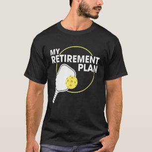 Camiseta Meu Plano de aposentadoria Engraçado Slogan de Pic