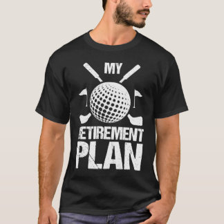 Camiseta Meu plano de aposentadoria joga golfe.