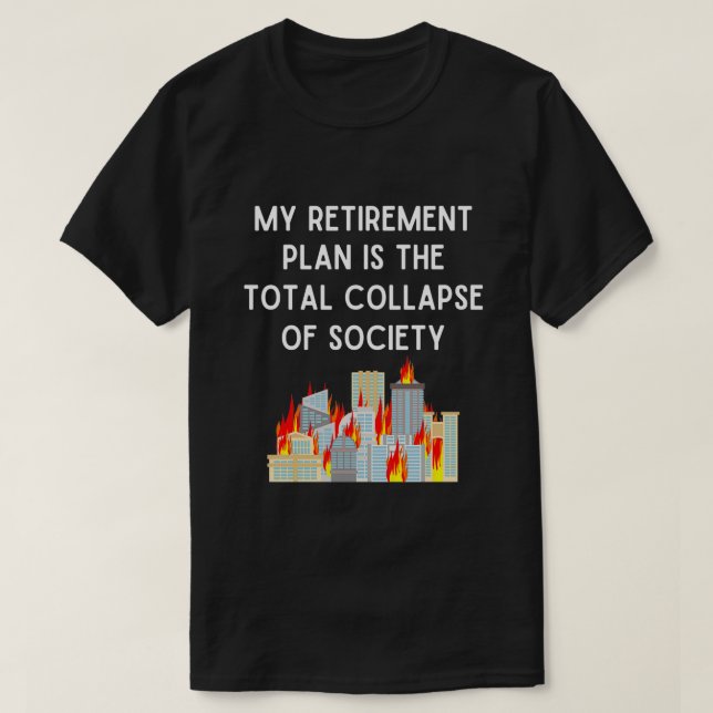 Camiseta Meu Plano de Reforma é o Colapso Total da Sociedad (Frente do Design)