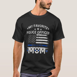 Camiseta Meu policial favorito me chama de mamãe divertido