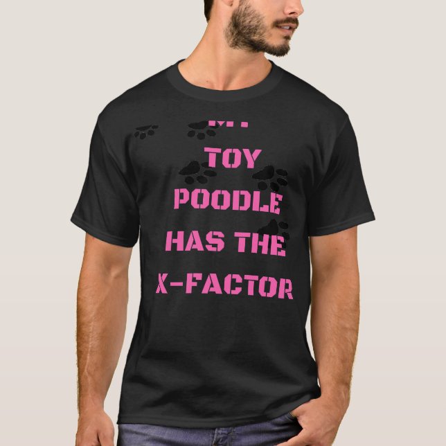 Camiseta Meu Poodle De Brinquedo Tem O Fator X (Frente)