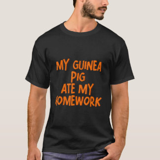 Camiseta Meu Porco Da Guiné Comeu Meu Trabalho De Casa.
