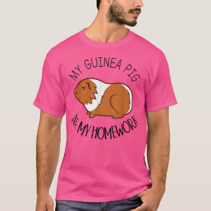 Camiseta Meu Porco Da Guiné Comeu Meu Trabalho De Casa, Eng
