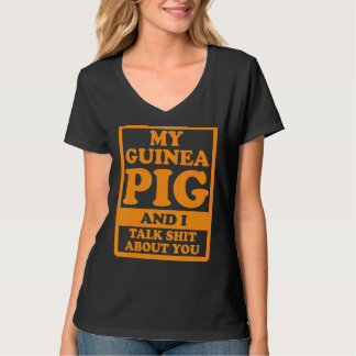 Camiseta Meu Porco Da Guiné E Eu Falamos Sobre Vocês Amigos