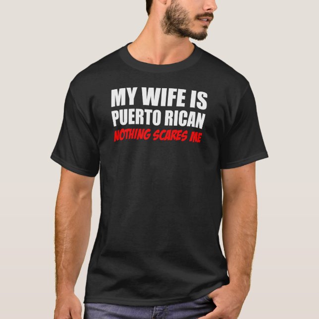 Camiseta Meu porto-riquenho da esposa nada sustos mim (Frente)