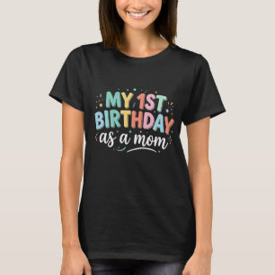 Camiseta Meu Primeiro Aniversário como Mãe Letreiro Diverti