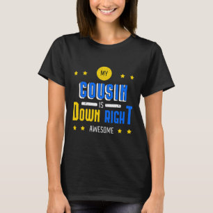 Camiseta Meu Primo Está Abaixo Da Síndrome Abaixo