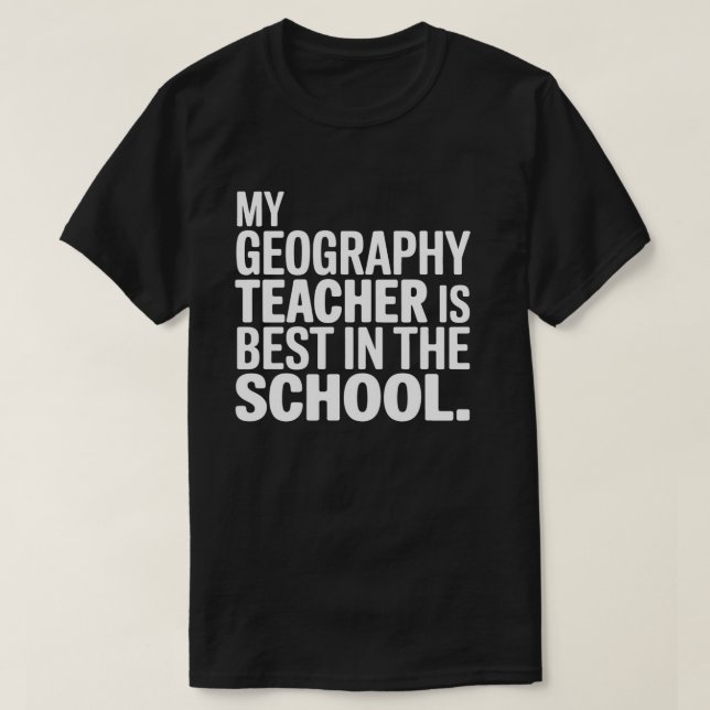 Camiseta Meu Professor de Geografia é o Melhor da Escola (Frente do Design)