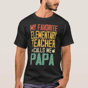 Camiseta Meu Professor Elementar Favorito Me Chama Papai Vi