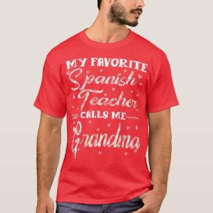 Camiseta Meu Professor Espanhol Favorito Me Chama Flora Avó