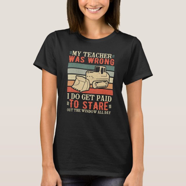 Camiseta Meu professor estava errado, dozer de operador de  (Frente)