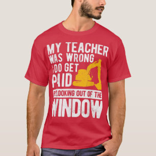Camiseta Meu Professor Estava Errado Escavador De Caminhão